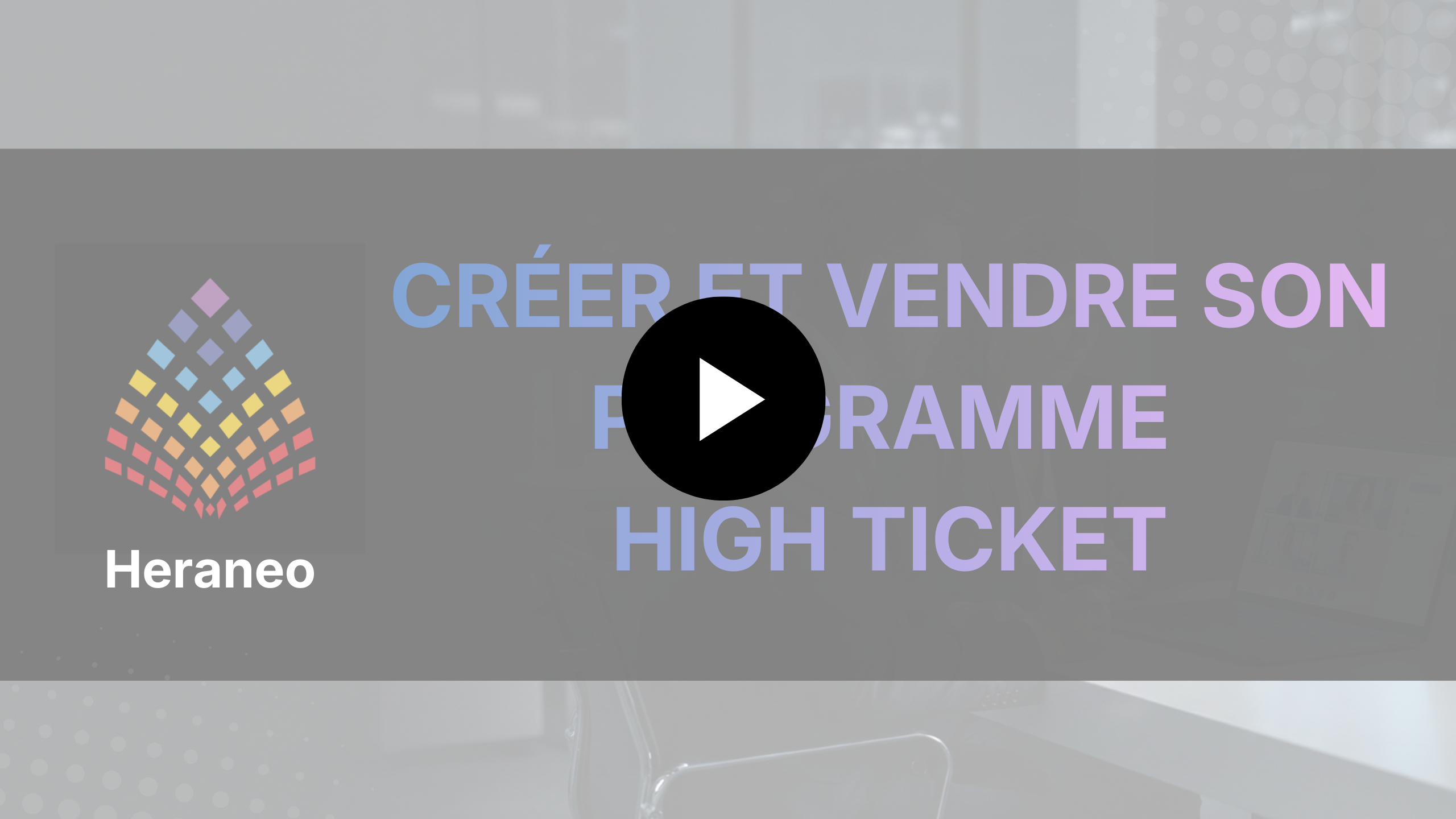 Créer et vendre son programme high-ticket